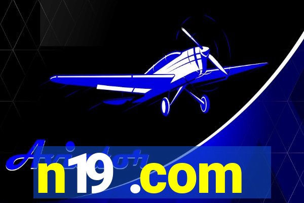 n19 .com